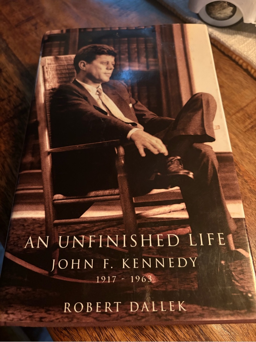 An Unfinished Life by Robert Dallek - Hardcover Book with Sepia Cover